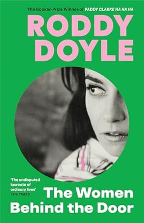 The Women Behind the Door by Roddy Doyle