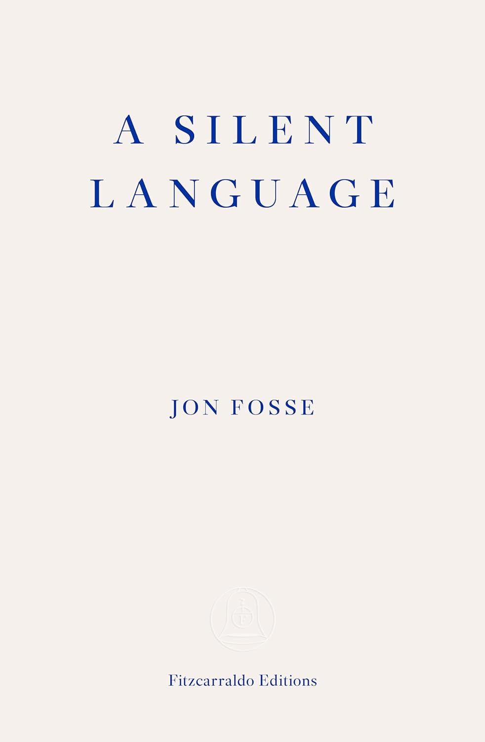 A Silent Language by Jon Fosse