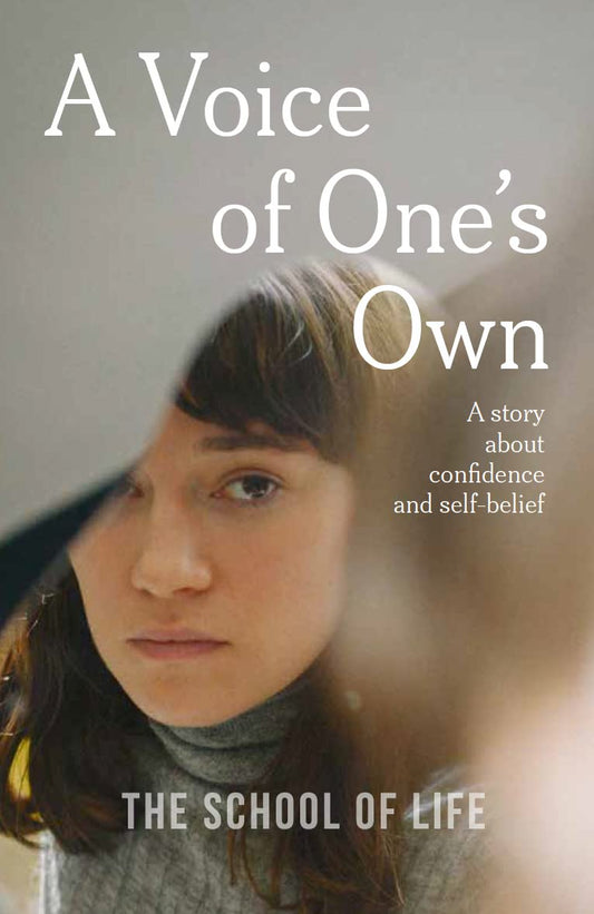 A Voice of One's Own : a story about confidence and self-belief by The School of Life