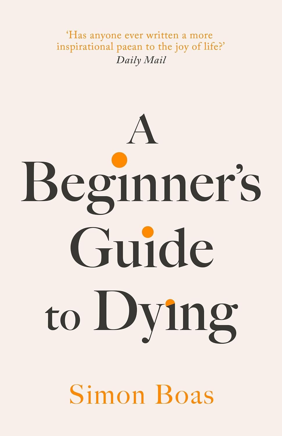 A Beginner's Guide to Dying by Simon Boas