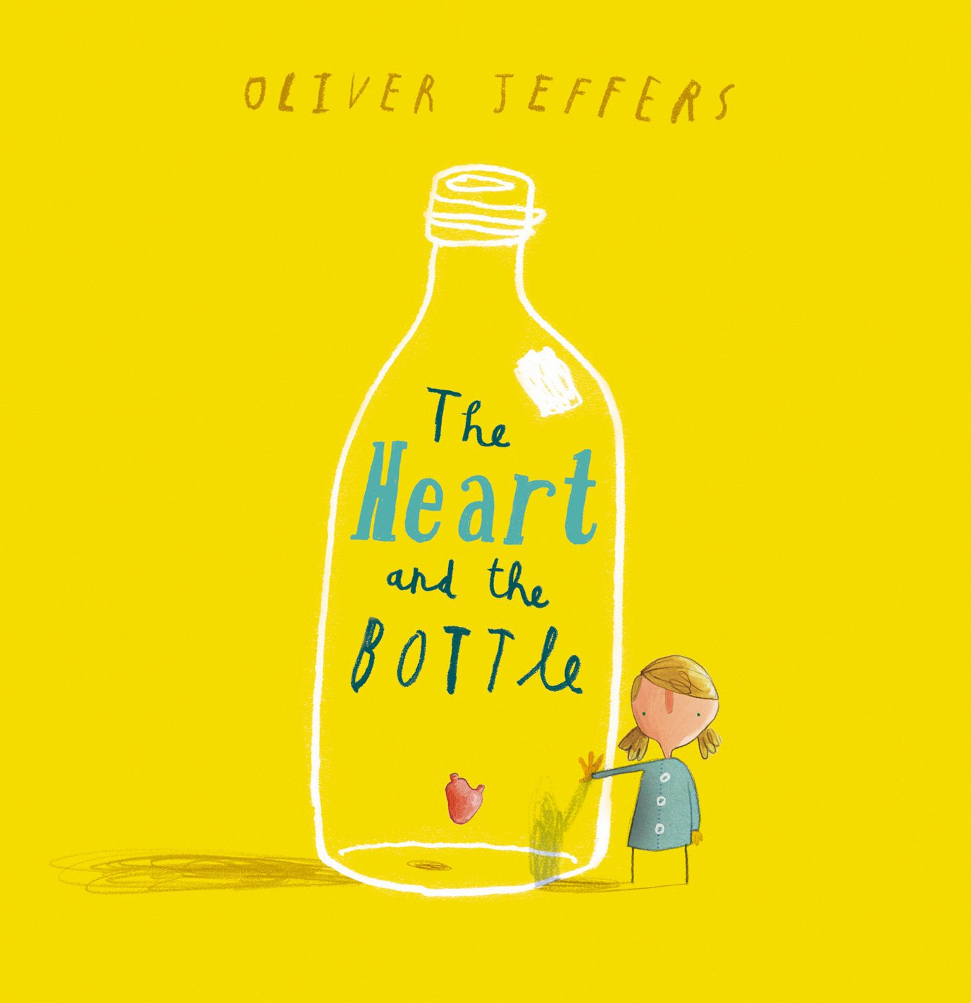 The Heart and the Bottle by Oliver Jeffers