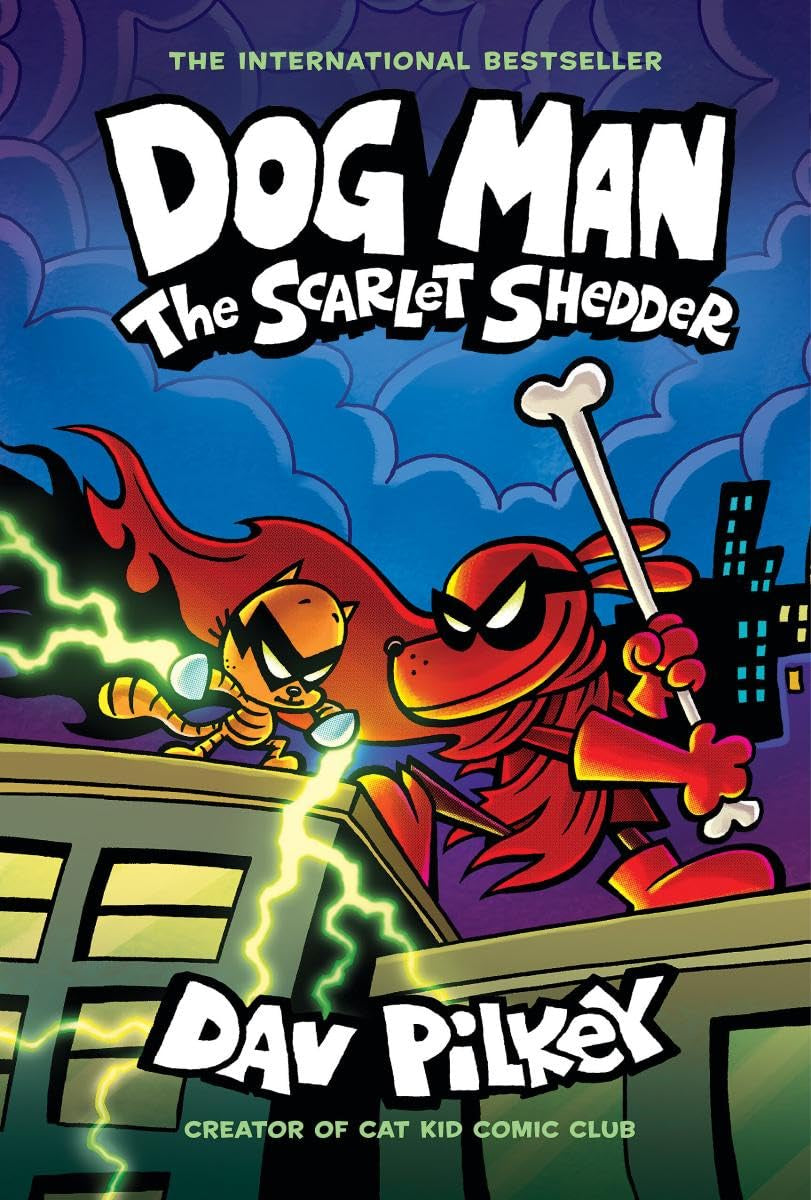 Dog Man 12: The Scarlet Shedder by Dav Pilkey