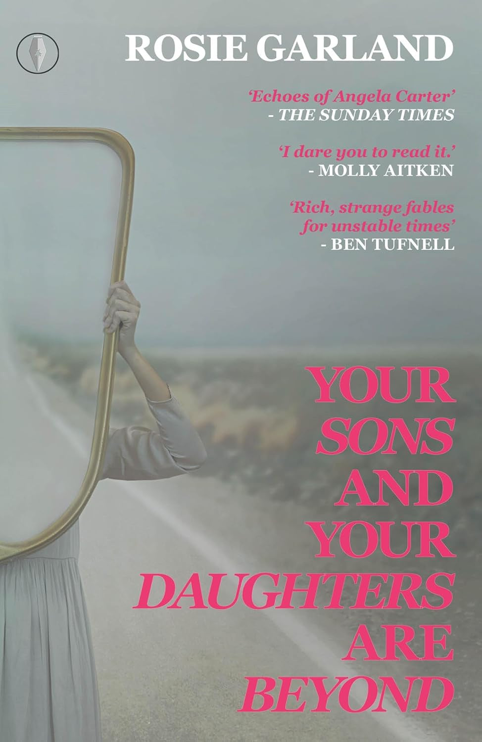 Your Sons and Your Daughters are Beyond by Rosie Garland