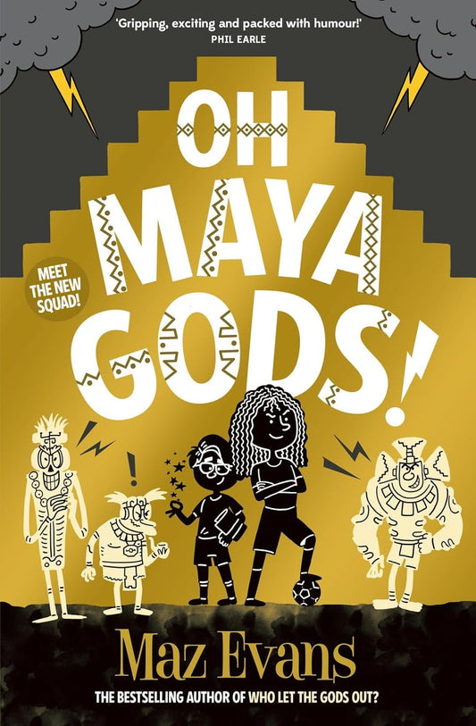 Oh Maya Gods! by Maz Evans