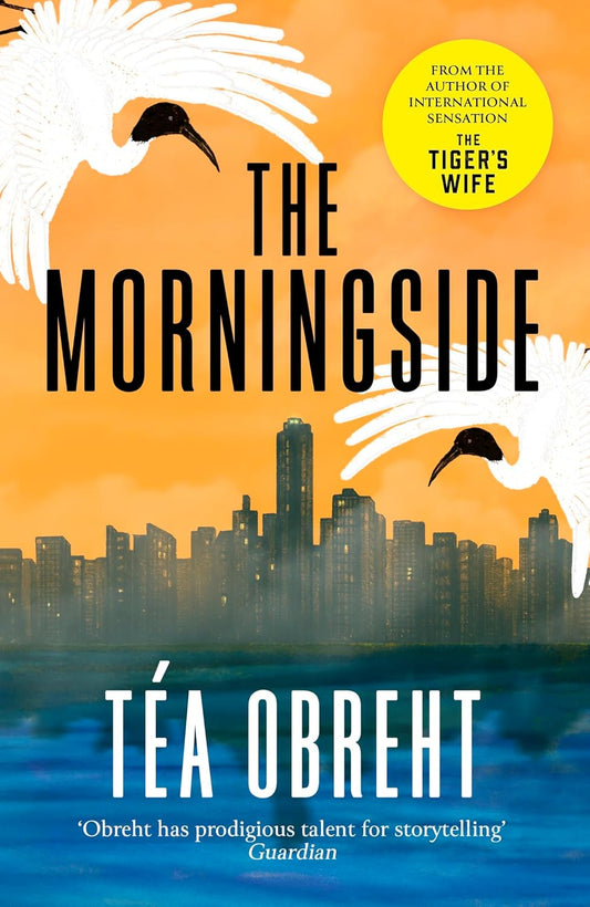 The Morningside : Longlisted for the Climate Fiction Prize by Tea Obreht