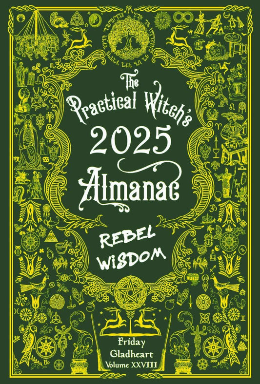 The Practical Witch's Almanac 2025 by Friday Gladheart