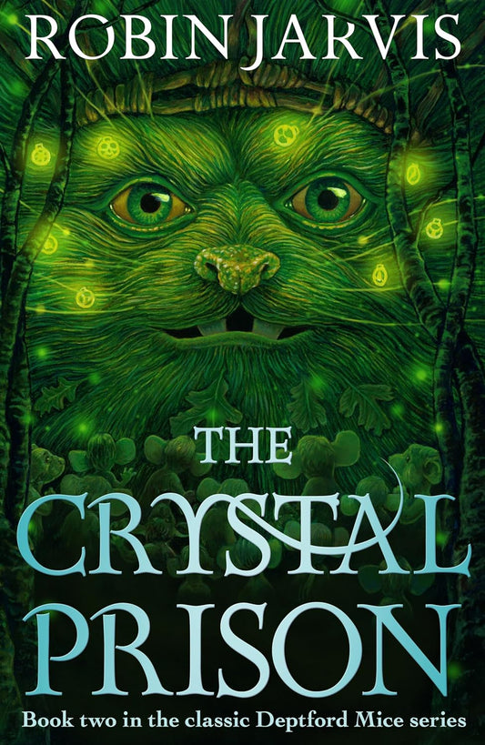 The Crystal Prison : Book Two of The Deptford Mice by Robin Jarvis