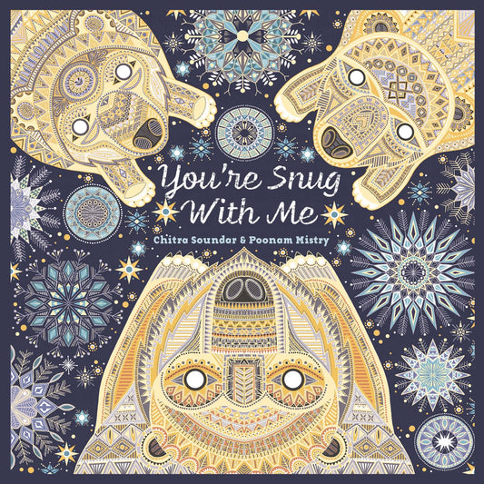 You're Snug With Me by Chitra Soundar and Poonam Mistry