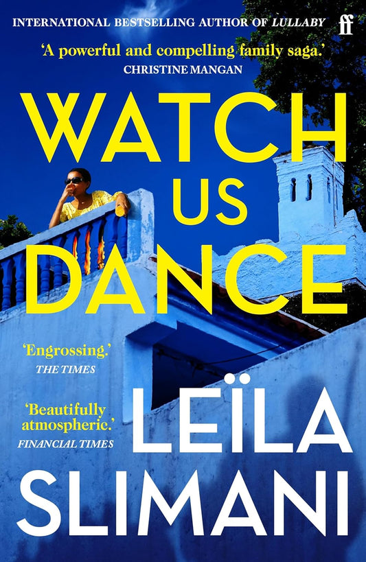 Watch Us Dance by Leila Slimani