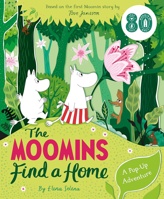 The Moomins Find a Home: A Pop-Up Adventure : Based on Tove Jansson's first Moomin story, The Moomins and the Great Flood