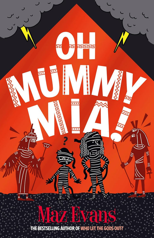 Oh Mummy Mia!  Gods Squad by Maz Evans