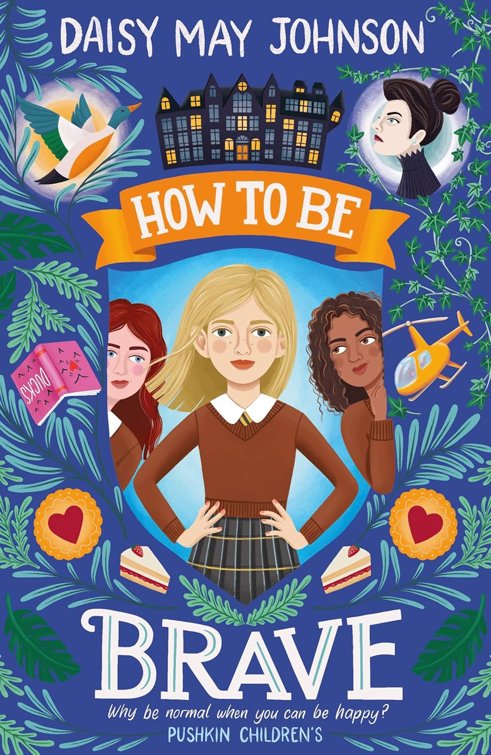 How to Be Brave by Daisy May Johnson