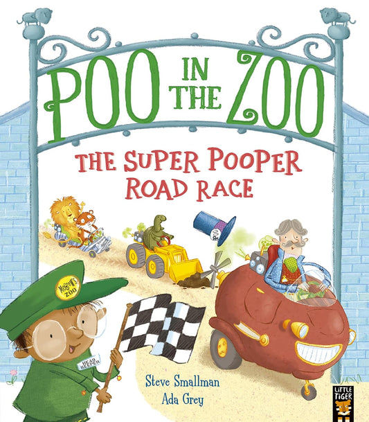 Poo in the Zoo: The Super Pooper Road Race by Steve Smallman