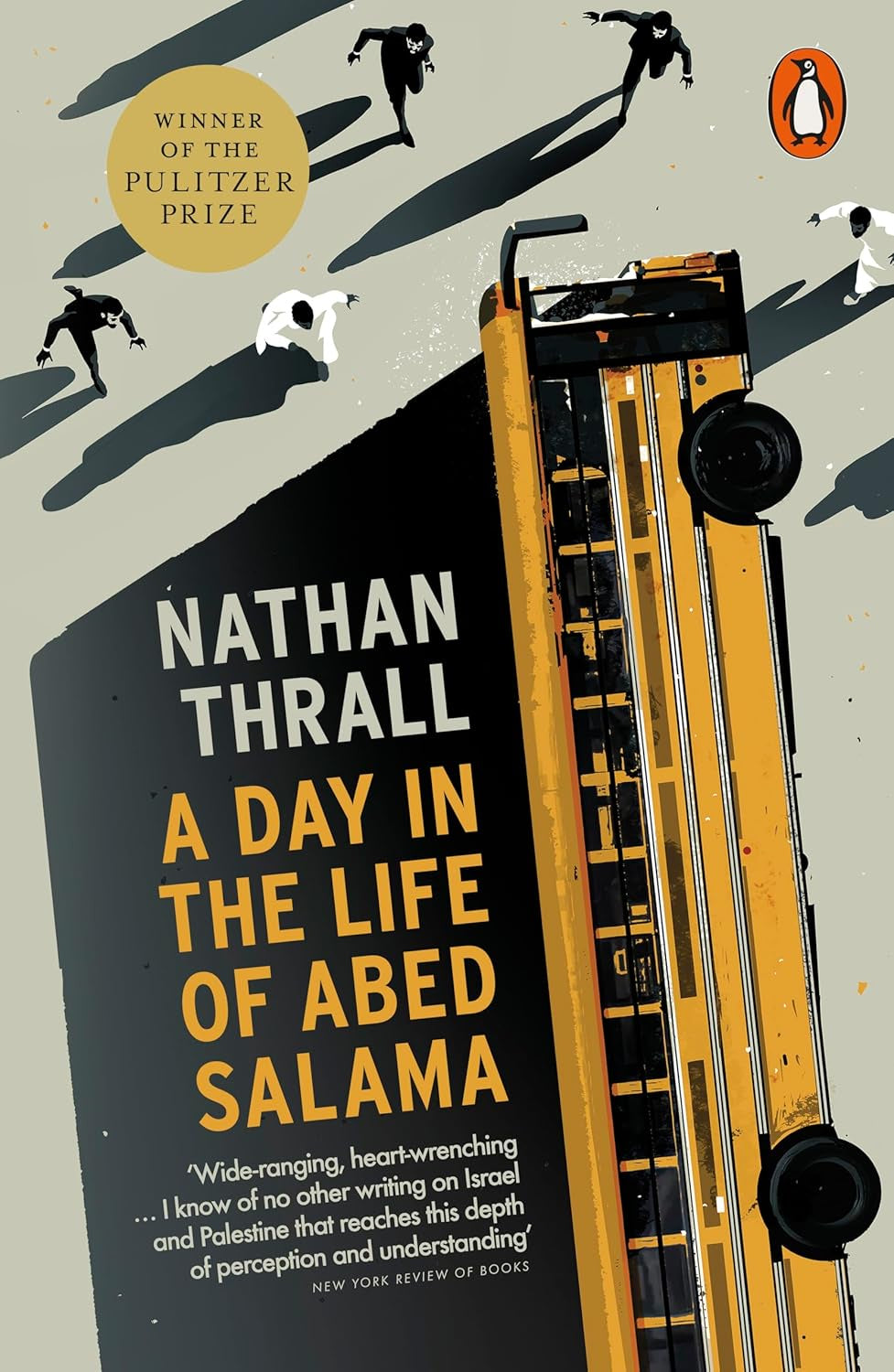 A Day in the Life of Abed Salama : A Palestine Story by Nathan Thrall