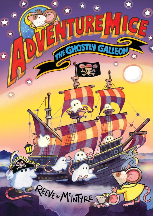 Adventuremice: The Ghostly Galleon by Philip Reeve