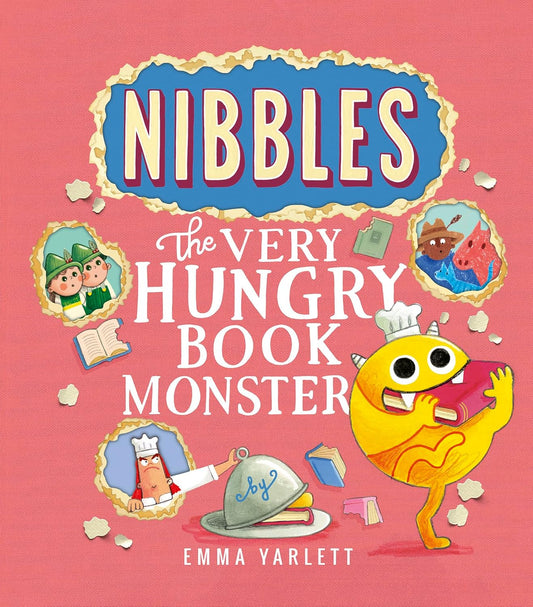 Nibbles: The Very Hungry Book Monster by Emma Yarlett