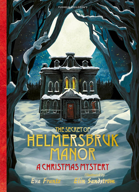 The Secret of Helmersbruk Manor : A Christmas Mystery by Eva Frantz