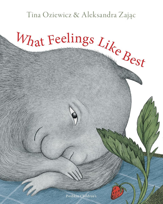 What Feelings Like Best by Tina Oziewicz