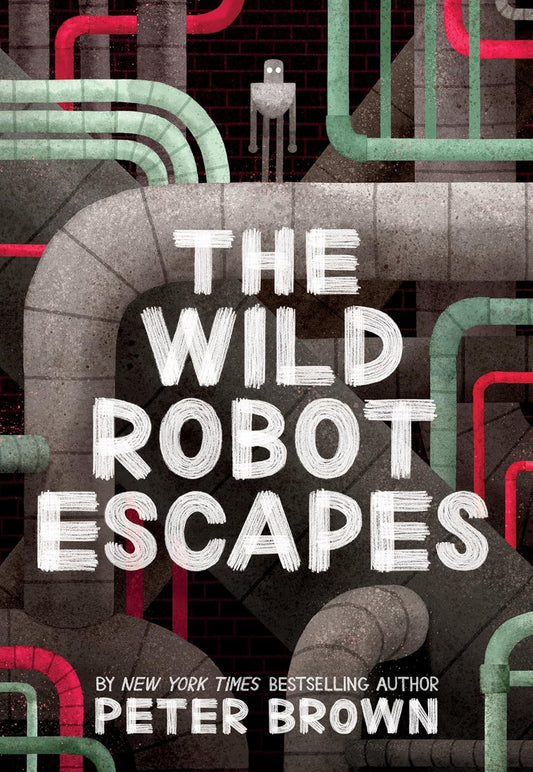 The Wild Robot Escapes (The Wild Robot 2) by Peter Brown