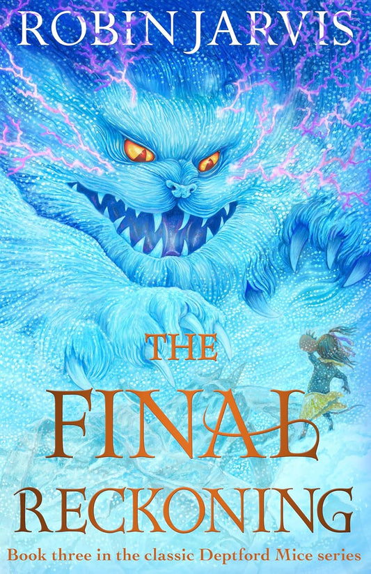 The Final Reckoning : Book Three of The Deptford Mice by Robin Jarvis