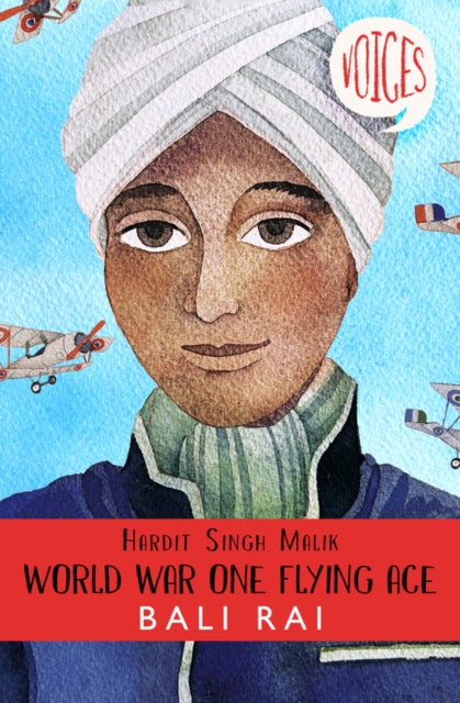 Hardit Singh Malik: World War One Flying Ace - Voices by Bali Rai