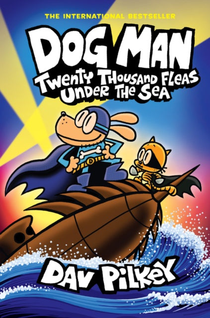 Dog Man Twenty Thousand Fleas Under the Sea  by Dav Pilkey