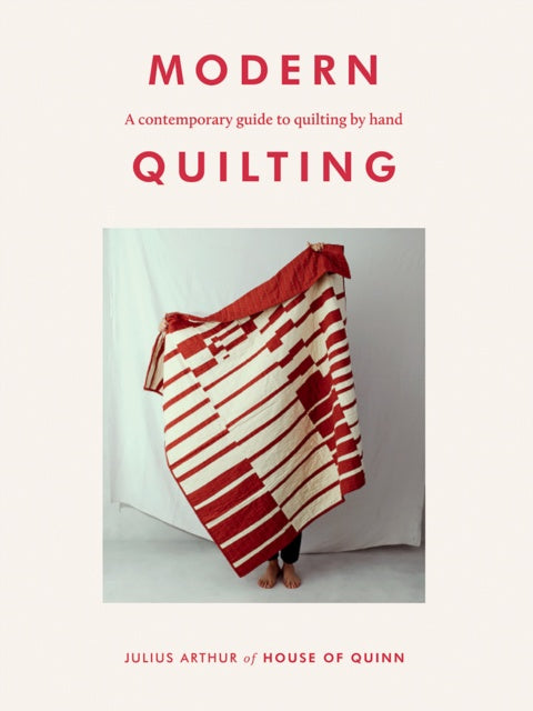 Modern Quilting by Julius Arthur of House of Quinn