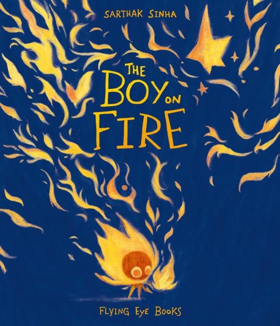 The Boy on Fire by Sarthak Sinha