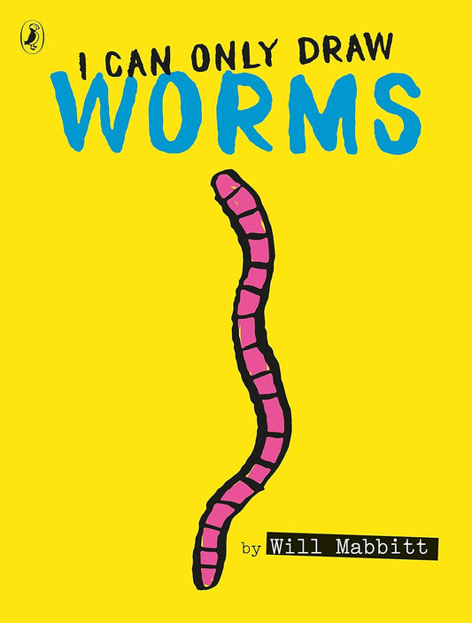 I Can Only Draw Worms by Will Mabbitt