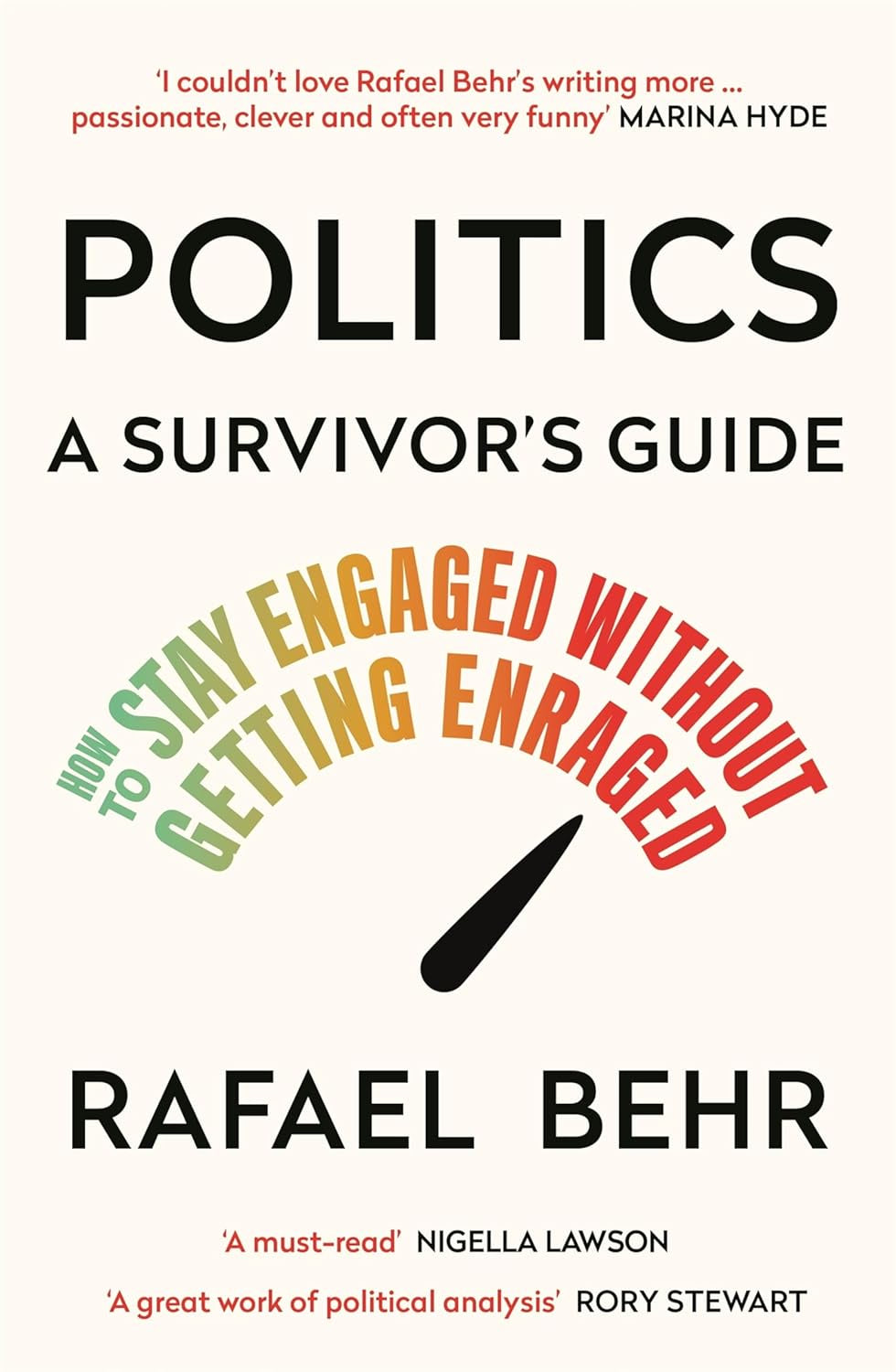 Politics: A Survivor’s Guide by Rafael Behr