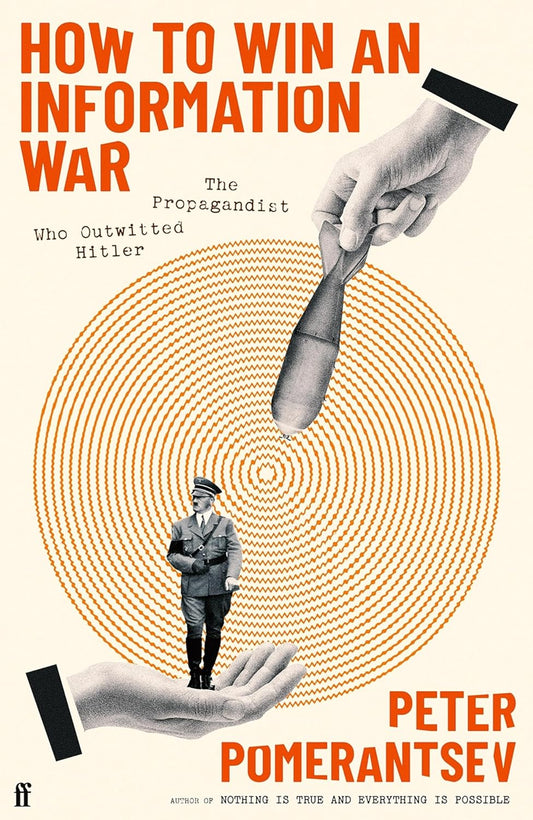 How to Win an Information War by Peter Pomerantsev